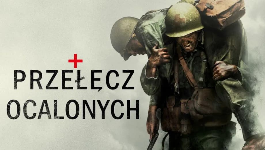 Przełęcz ocalonych film - prawdziwa historia o odwadze bez użycia broni